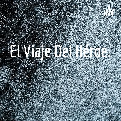 El Viaje Del Héroe.  (Trailer)