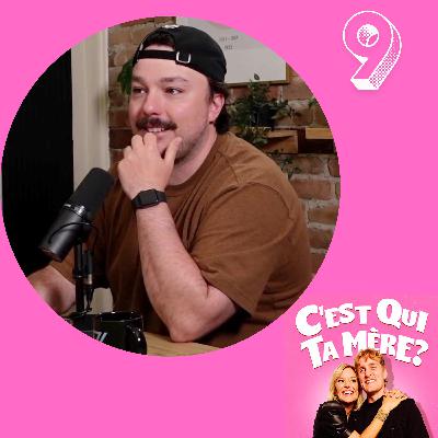 C'est Qui Ta Mère? #9 - Christophe Dupéré