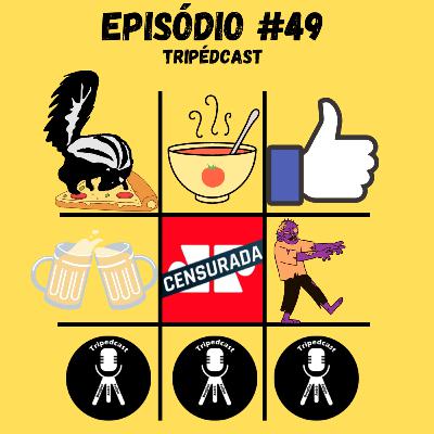 Epi. 49 - Jovem Pan censurada, Gambá na pizza e Sopa de tomate em quadro de Van Gogh