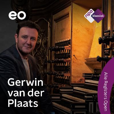 #9 - Gerwin van der Plaats heeft 'de Rembrandt onder de orgels' onder zijn hoede... (S05)