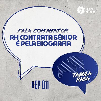 Tabula Rasa S02E11 - RH contrata sênior é pela biografia Tabula Rasa S02E11 - RH contrata sênior é pela biografia