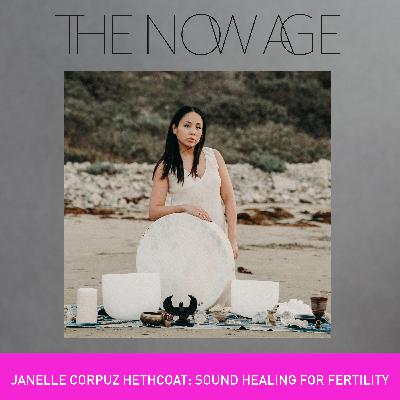 Sound Healing for Fertility with Janelle Corpuz Hethcoat