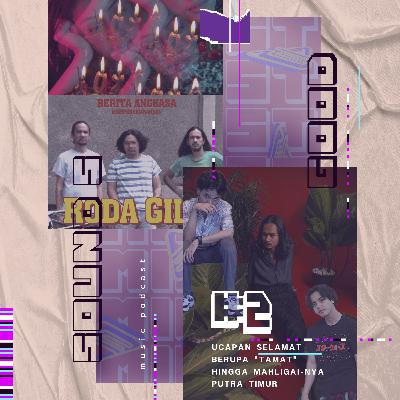 Ep. #2 | Sound's Good: Ucapan Selamat Berupa "Tamat" Hingga Mahligai-nya Putra Timur