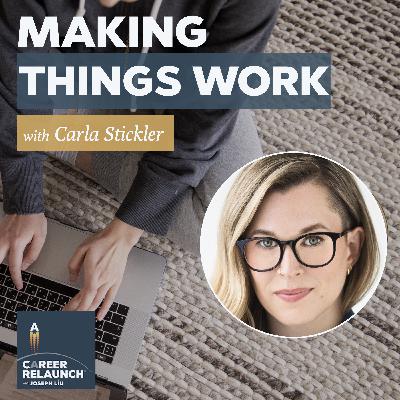 Making Things Work with Carla Stickler- CR99