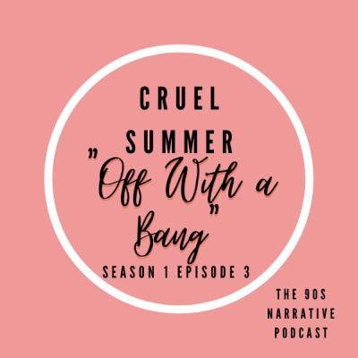 Cruel Summer S1 E3: "Off With a Bang"