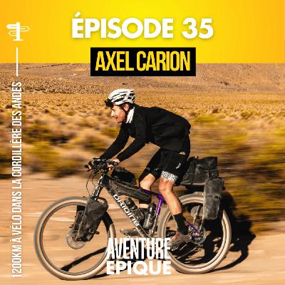 #35. Axel Carion, 1200km à vélo dans la Cordillère des Andes