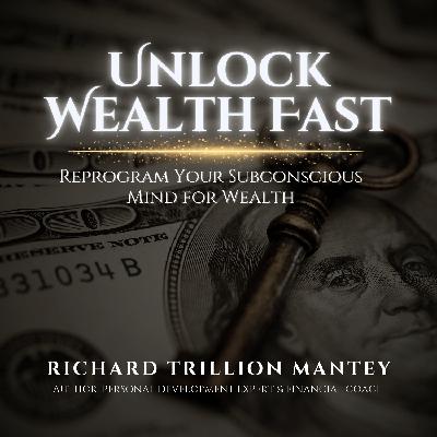 Unlock Wealth Fast: Reprogram Your Subconscious Mind