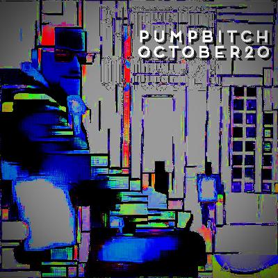 PUMPBITCHOCT20 PUMPBITCHOCT20