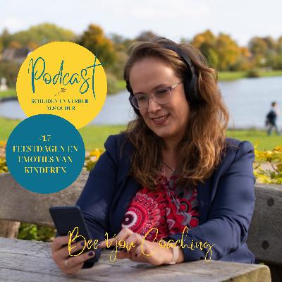 #17 Feestdagen en Emoties: Hoe Help Je Je Kind in deze Bijzondere Tijd?