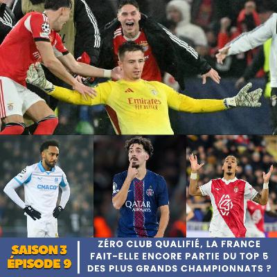 S3.E9 | Zéro club qualifié, la France fait-elle encore partie du top 5 des plus grands championnats ? S3.E9 | Zéro club qualifié, la France fait-elle encore partie du top 5 des plus grands championnats ?