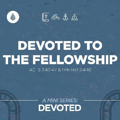 8-17-25 | Devoted to the Fellowship