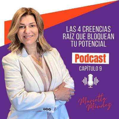 Las 4 Creencias que bloquean tu potencial Las 4 Creencias que bloquean tu potencial