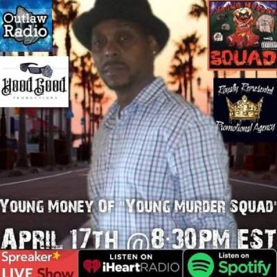 Outlaw Radio Live 4/17/20 & Young Money Of The Young Murder Squad Interview