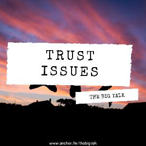 Episode 8 - Trust Issues