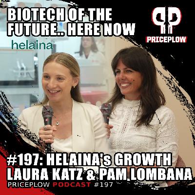#197: Laura Katz & Pamela Besada-Lombana - Helaina's effera® Lactoferrin Growth Story