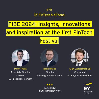 #075 - FIBE 2024: Insights, innovations and inspiration at the first FinTech Festival #075 - FIBE 2024: Insights, innovations and inspiration at the first FinTech Festival