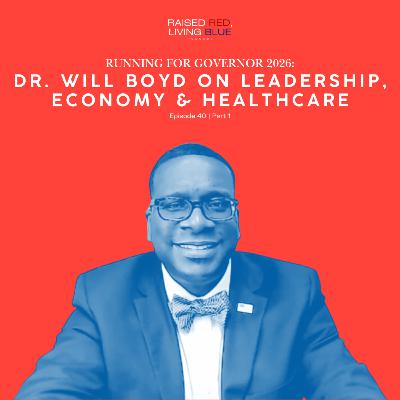 Why Dr. Will Boyd Is Running for Governor of Alabama in 2026 | Part 1