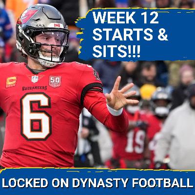 Top Week 12 STARTS & SITS For Fantasy Leagues | BENCH Baker Mayfield Against Rams?
