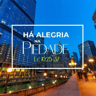 HÁ ALEGRIA NA PIEDADE
