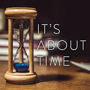 It’s About Time: Giving God Your Year It’s About Time: Giving God Your Year
