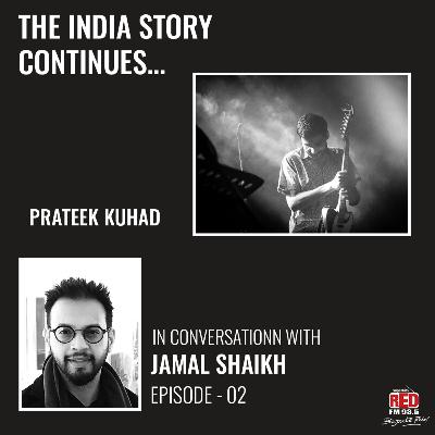 Prateek Kuhad & Jamal Shaikh Prateek Kuhad & Jamal Shaikh