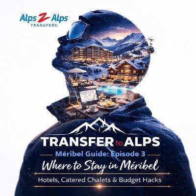 Méribel Guide Ep.3: Where to Stay in Méribel: Hotels, Catered Chalets & Budget Hacks Méribel Guide Ep.3: Where to Stay in Méribel: Hotels, Catered Chalets & Budget Hacks