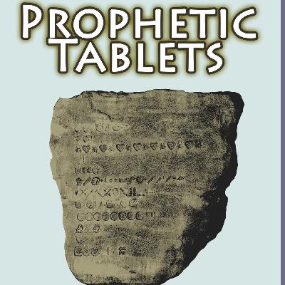 Prophetic Tablets