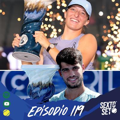 Ep.119 Alcaraz y Swiatek dominan en Cincinnati, llegamos al WTA 500 en Monterrey.