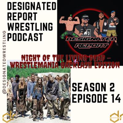 14. Night of The Living Dead - Wrestlemania Backlash Edition 14. Night of The Living Dead - Wrestlemania Backlash Edition