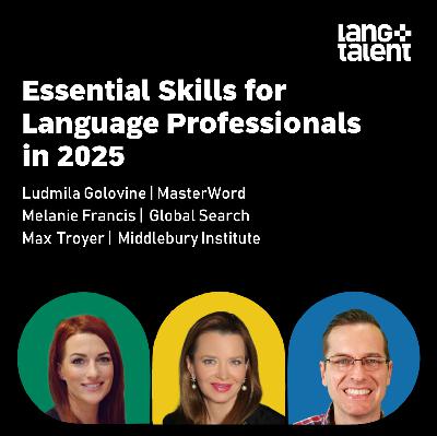 Essential Skills for Language Professionals in 2025 (Panel)