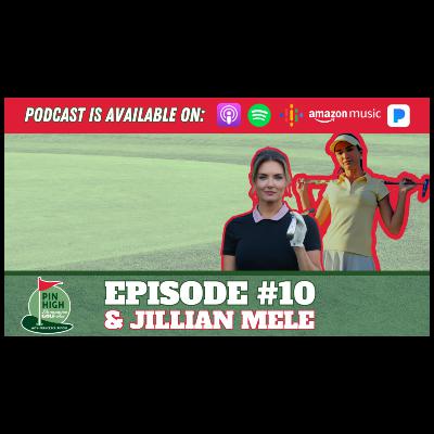 Pin High Episode 10: Jillian Mele