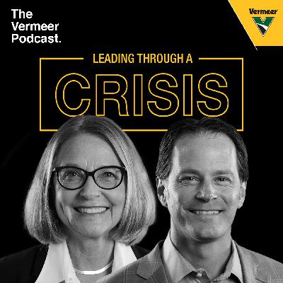 Leading Through a Crisis with Harry Smith, Mary Andringa and Jason Andringa