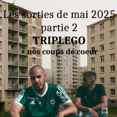 Triplego, COR, Deadi, Bakary : bilan mai part.2