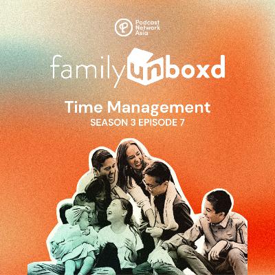 S3 E7: Time Management