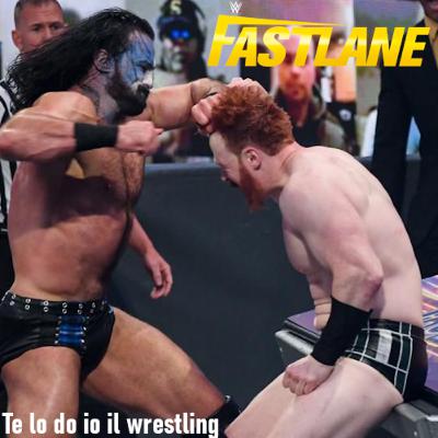#04 Fastlane 2021 - Scozia VS Irlanda e il grande ritorno di The Fiend