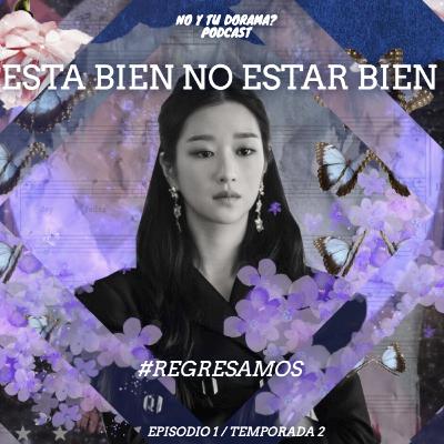 #Regresamos (Esta bien no estar bien)