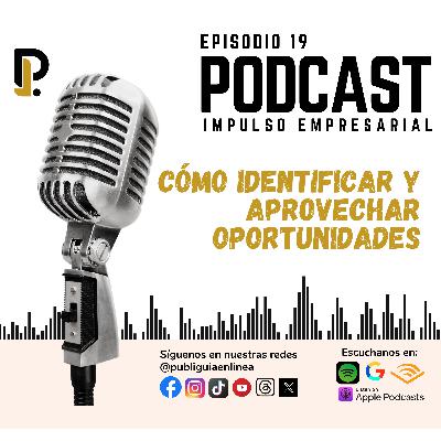 Cómo Identificar y Aprovechar Oportunidades de Negocio