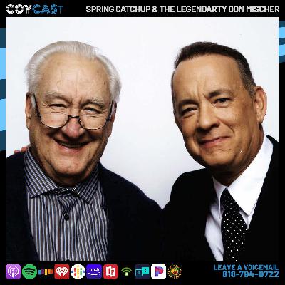 Spring Catchup & The Legendary Don Mischer