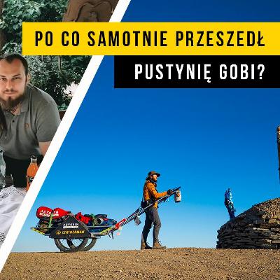 #17 [Wywiad] Dlaczego Ludzie Wyruszaja W Ekstremalne Wyprawy - Mateusz Waligora