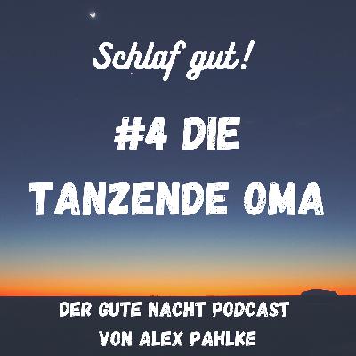 #4 Die tanzende Oma #4 Die tanzende Oma