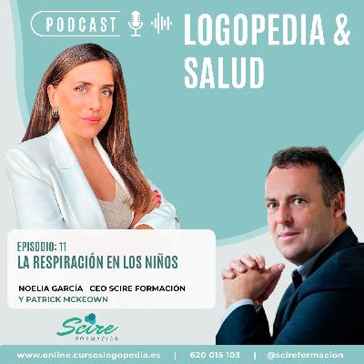 Episodio 11 - LA RESPIRACIÓN EN LOS NIÑOS con Patrick McKeown