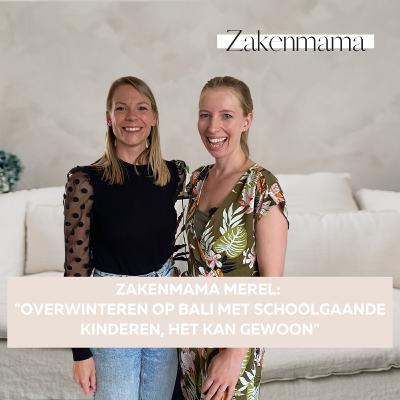 S3E5 Zakenmama Merel over een half jaar naar Bali verhuizen met haar gezin