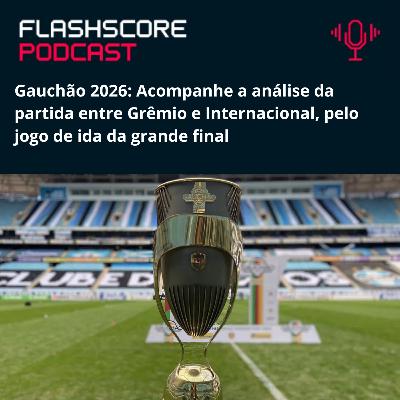 PRÉ-JOGO: GRÊMIO x INTERNACIONAL | FINAL DO GAUCHÃO 2026