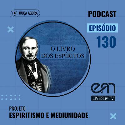 #130 — O LIVRO DOS ESPÍRITOS  — CAP. III — LEI DO TRABALHO — Parte 1 — Jorge Elarrat