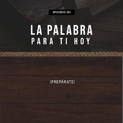 581: ¡Prepárate!