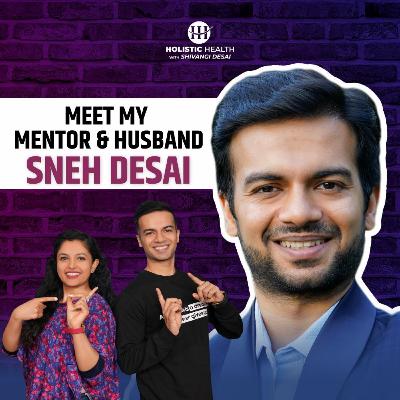 S1.E11 - Sneh Desai on Heal your Body with Mindset, Stress Free life | Shivangi Desai show
