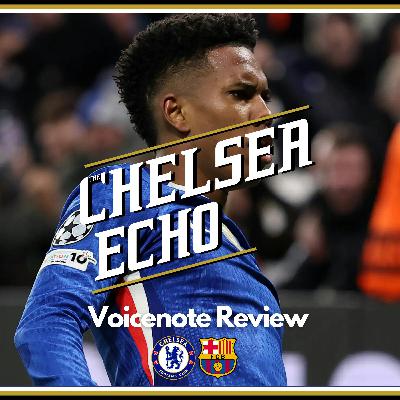Estevao Willian IS HIM | Chelsea 3-0 Barcelona | Voicenote Review