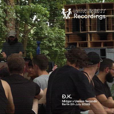 MNMT Recordings : Đ.K @ Midgar x Useless Seconds - Berlin July 2025