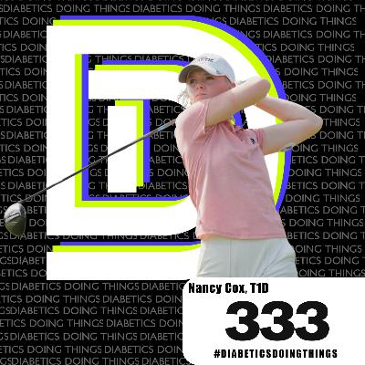 Episode 333 - Playing College Golf with T1D - Nancy Cox