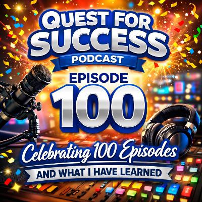 Celebrating 100 Episodes and What I Have Learned